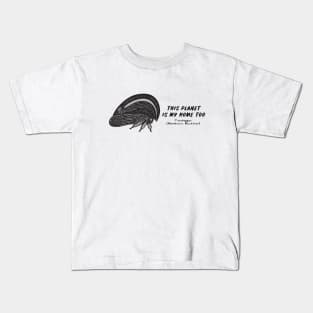 Treehopper - This Planet Is My Home Too - on light colors Kids T-Shirt